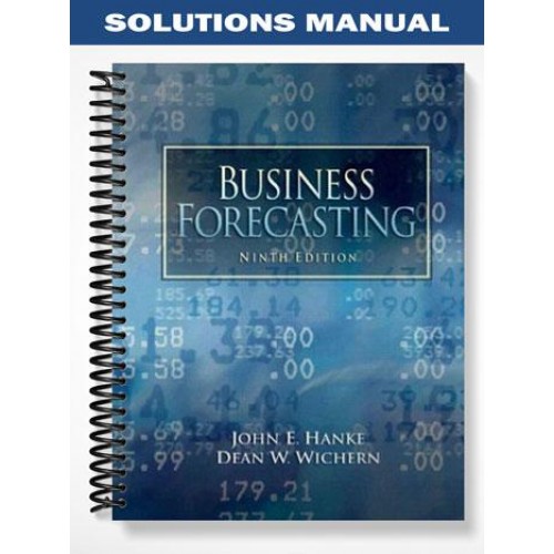 solution manual for business forecasting 9th edition